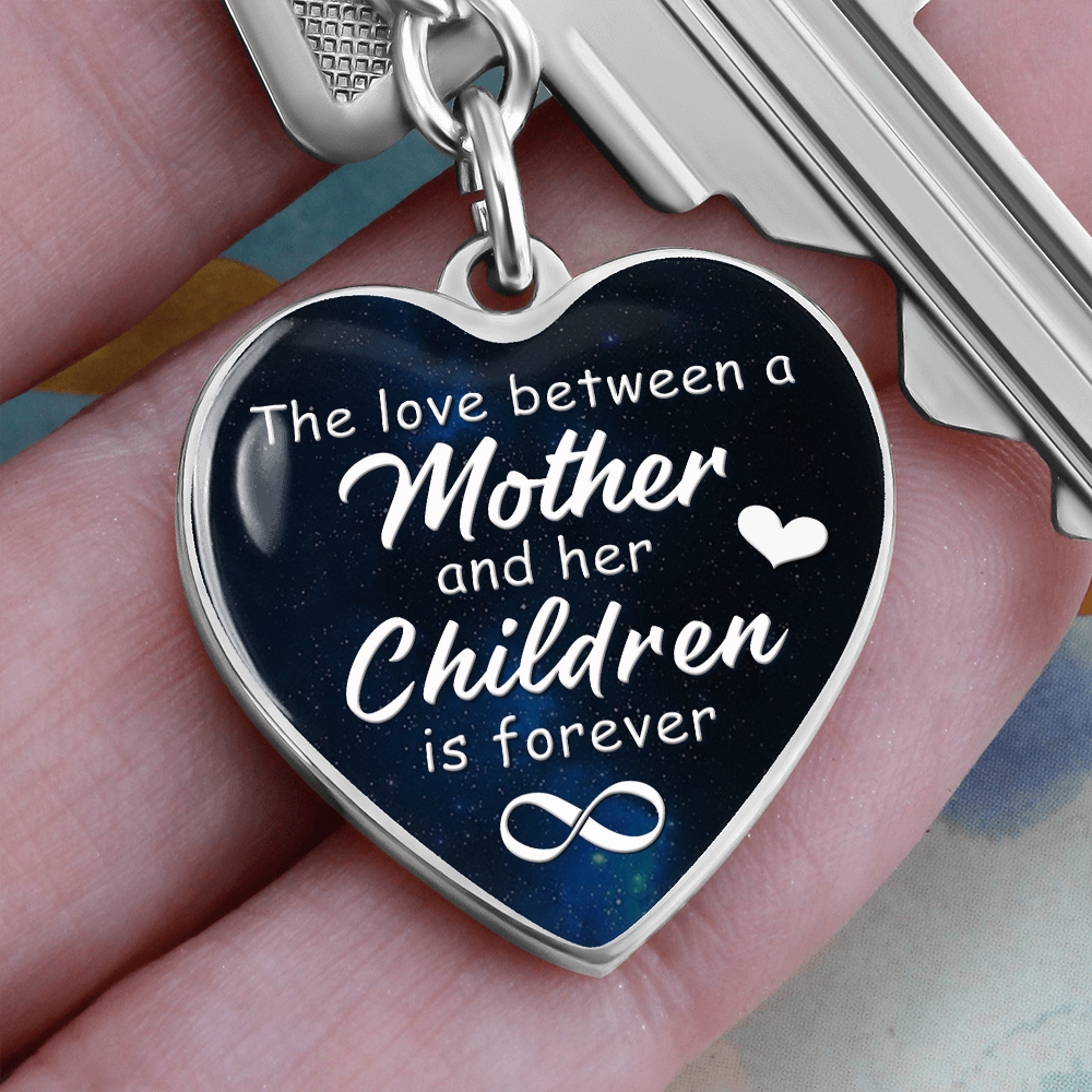 The Love Between A Mother And Children - Heart Keychain Gift
