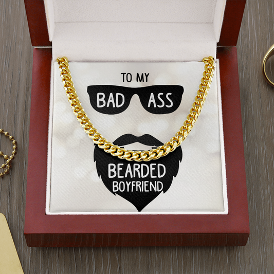 To My BADASS BEARDED BOYFRIEND - Cuban Link Chain Necklace Gift