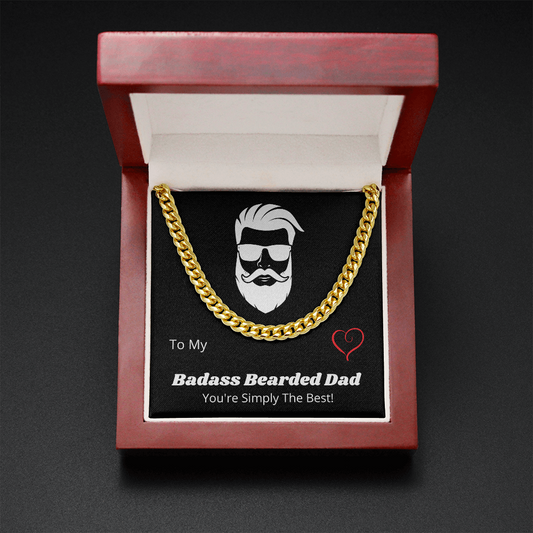 To My BADASS BEARDED DAD - Cuban Link Chain Necklace Gift