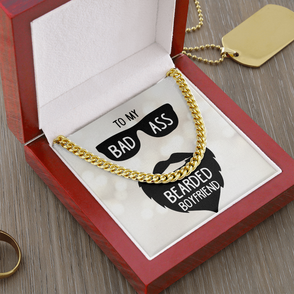 To My BADASS BEARDED BOYFRIEND - Cuban Link Chain Necklace Gift