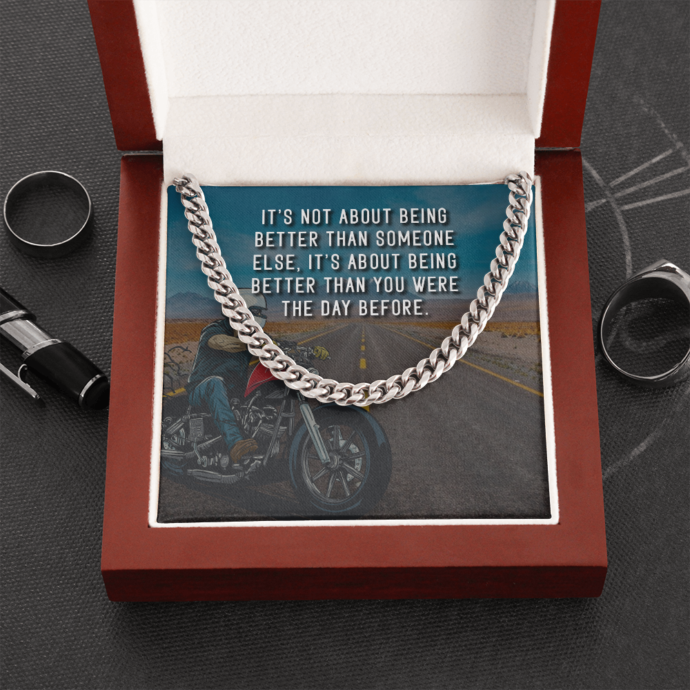 Be Better Than You Were The Day Before - Cuban Link Chain Necklace Gift For Men