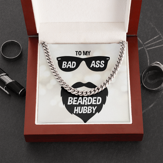 To My BADASS BEARDED HUBBY - Cuban Link Chain Necklace Gift