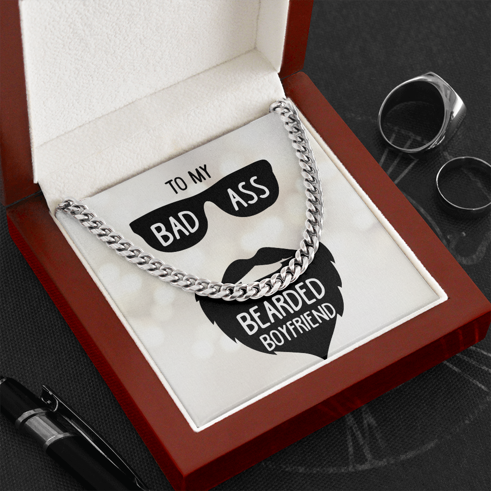 To My BADASS BEARDED BOYFRIEND - Cuban Link Chain Necklace Gift