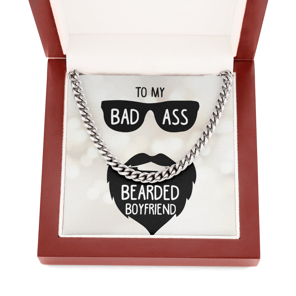 To My BADASS BEARDED BOYFRIEND - Cuban Link Chain Necklace Gift