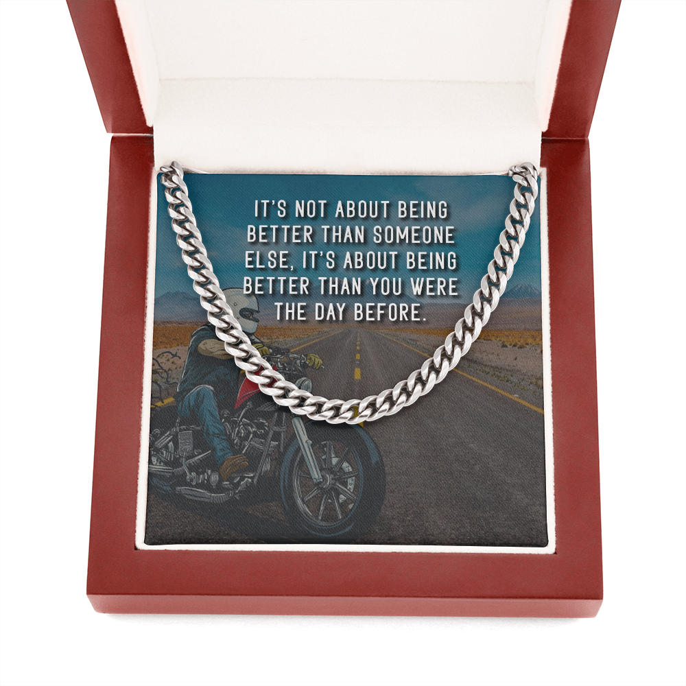 Be Better Than You Were The Day Before - Cuban Link Chain Necklace Gift For Men