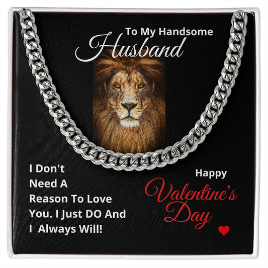 To My Handsome HUSBAND - HAPPY VALENTINE'S DAY - Cuban Link Chain Gift