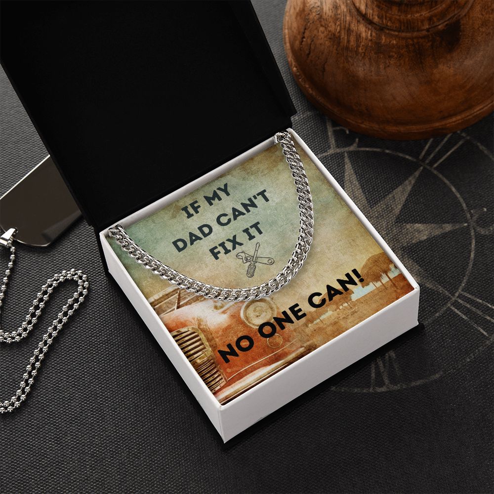 If My Dad Can't Fix It - Cuban Chain Necklace Gift