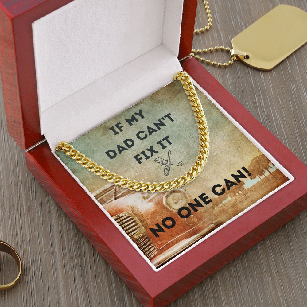 If My Dad Can't Fix It - Cuban Chain Necklace Gift