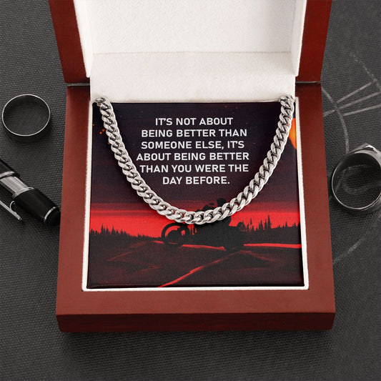 Better Than You Were the Day Before - Cuban Chain Necklace