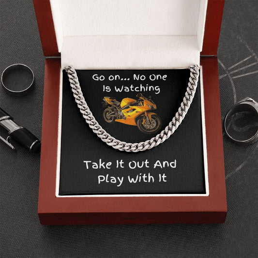 Take It Out And Play With It - Cuban Chain Gift For Bikers