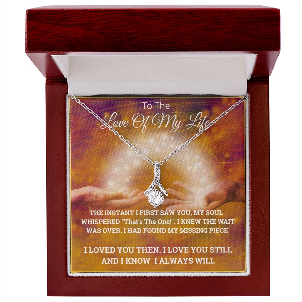 To The LOVE OF MY LIFE - Alluring Beauty Necklace Gift