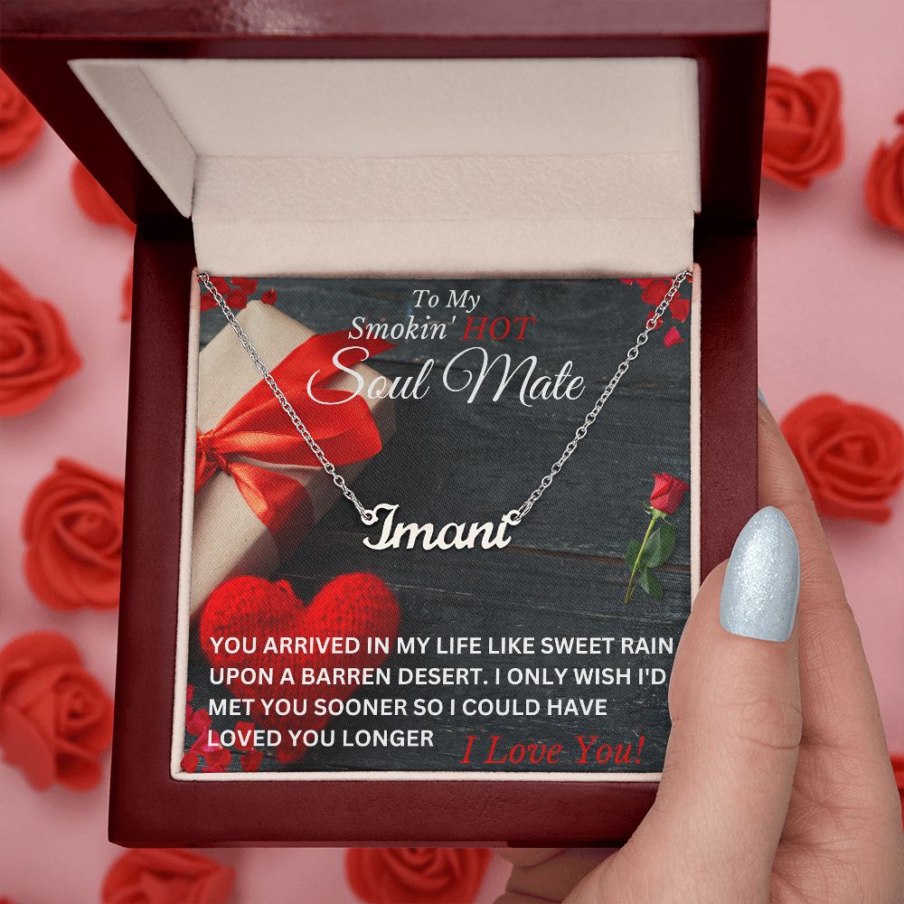 To My Smokin' HOT SOUL MATE - Custom Personalized Name Necklace