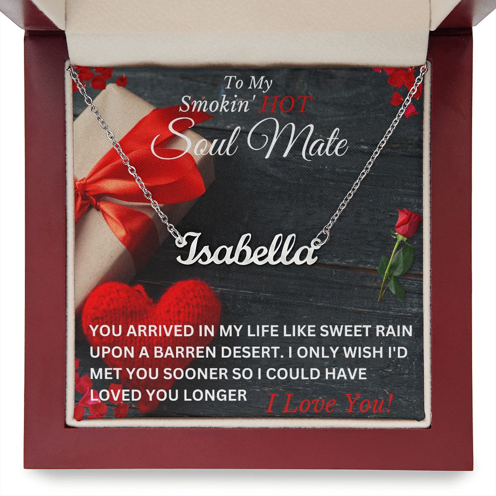 To My Smokin' HOT SOUL MATE - Custom Personalized Name Necklace